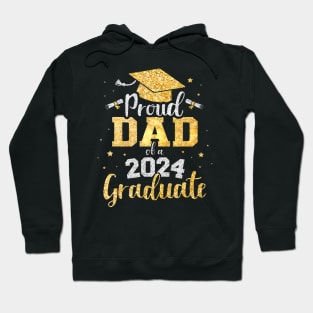 Proud Dad Of A Class Of 2024 Graduate Hoodie